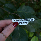 Transphobia is Treyf Soft Pride Sticker