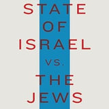 The State of Israel vs. The Jews
