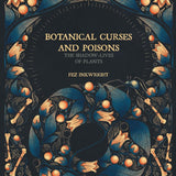 Botanical Curses and Poisons: The Shadow-Lives of Plants (Co