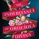 The Inheritance of Orquidea Divina