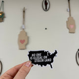 No One Is Illegal on Stolen Land Sticker