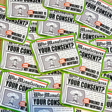 Who Manufactures Your Consent? Sticker