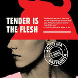 Tender is the Flesh