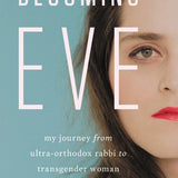 Becoming Eve: My Journey from Ultra-Orthodox Rabbi to Transgender Woman