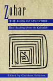 Zohar: The Book of Splendor: Basic Readings from the Kabbalah (Revised)