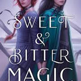Sweet & Bitter Magic