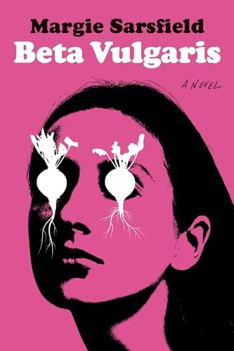 Beta Vulgaris A Novel