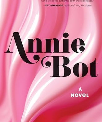 Annie Bot A Novel