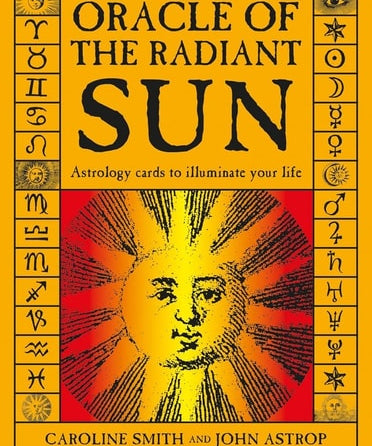 Oracle of the Radiant Sun: Astrology Cards to Illuminate Your Life