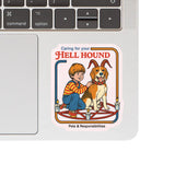 Caring for your Hell Hound Sticker