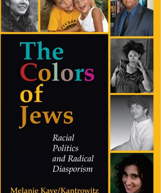 The Colors of Jews Racial Politics and Radical Diasporism