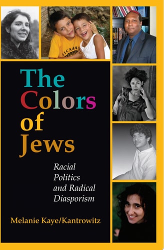 The Colors of Jews Racial Politics and Radical Diasporism