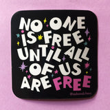 Sticker - No One Is Free
