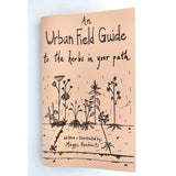 Urban Field Guide To the Herbs in Your Path (Zine)