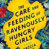 The Care and Feeding of Ravenously Hungry Girls
