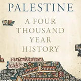 Palestine: A Four Thousand Year History