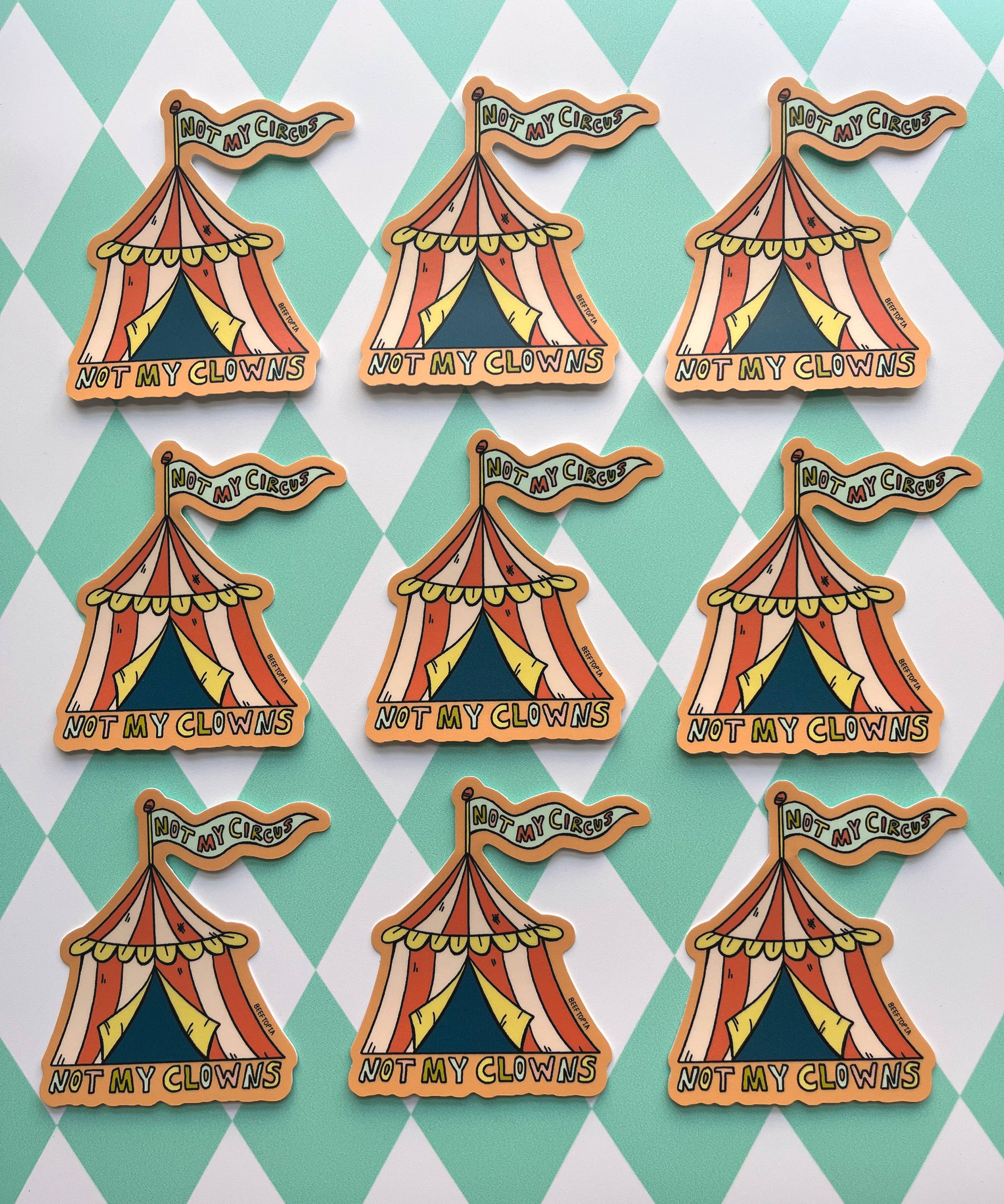 Not My Circus, Not My Clowns 3 Inch Waterproof Vinyl Sticker