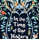 In the Time of Our History