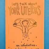 Let's Talk About Your Uterus (Zine)