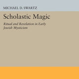 Scholastic Magic Ritual and Revelation in Early Jewish Mysticism