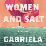 Of Women and Salt