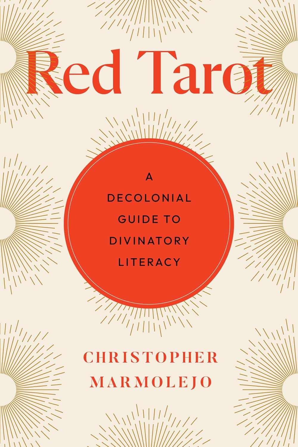 Red Tarot: A Decolonial Guide to Divinatory Literacy