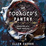 The Forager's Pantry: Cooking with Wild Edibles