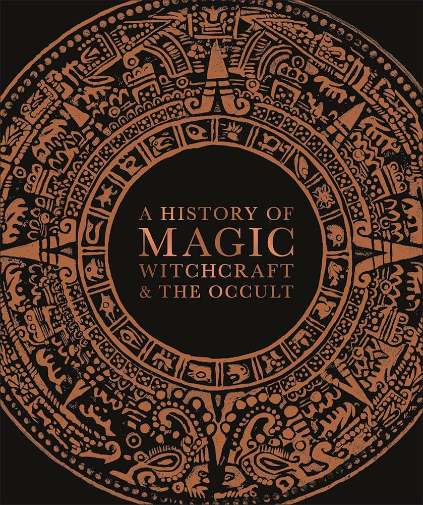 A History of Magic: Witchcraft & the Occult