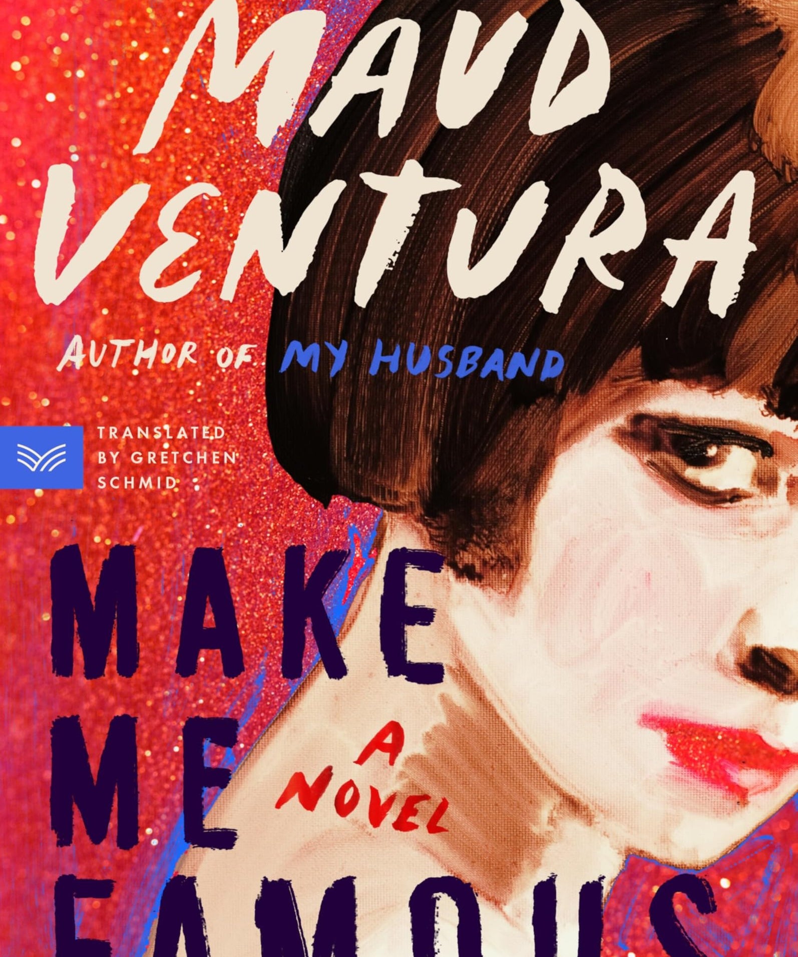 Make Me Famous: An Intoxicating Psychological Thriller of Fame, Fortune, and Betrayal in the World of Pop Culture