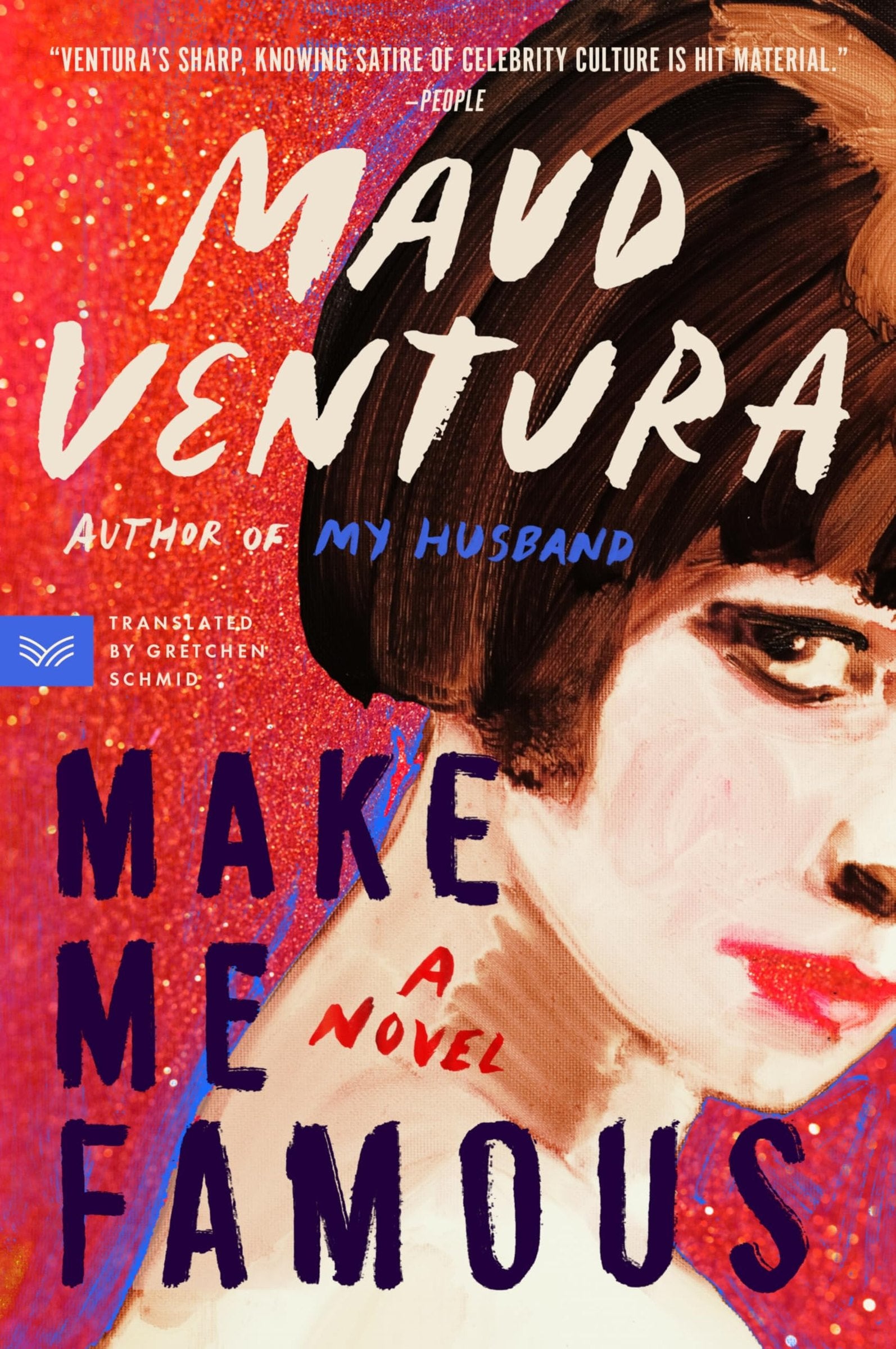 Make Me Famous: An Intoxicating Psychological Thriller of Fame, Fortune, and Betrayal in the World of Pop Culture