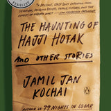 The Haunting of Hajji Hotak and Other Stories
