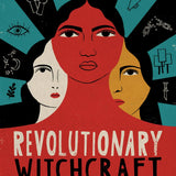 Revolutionary Witchcraft: A Guide to Magical Activism