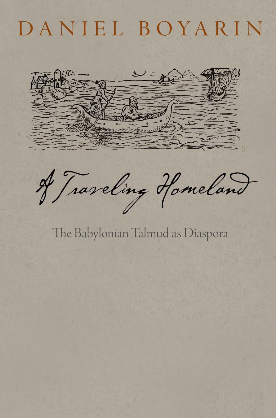 A Traveling Homeland: The Babylonian Talmud As Diaspora