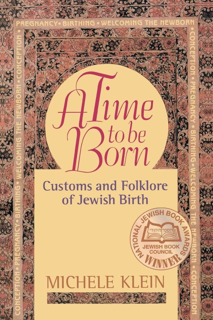 A time to be born: customs and folklore of Jewish birth