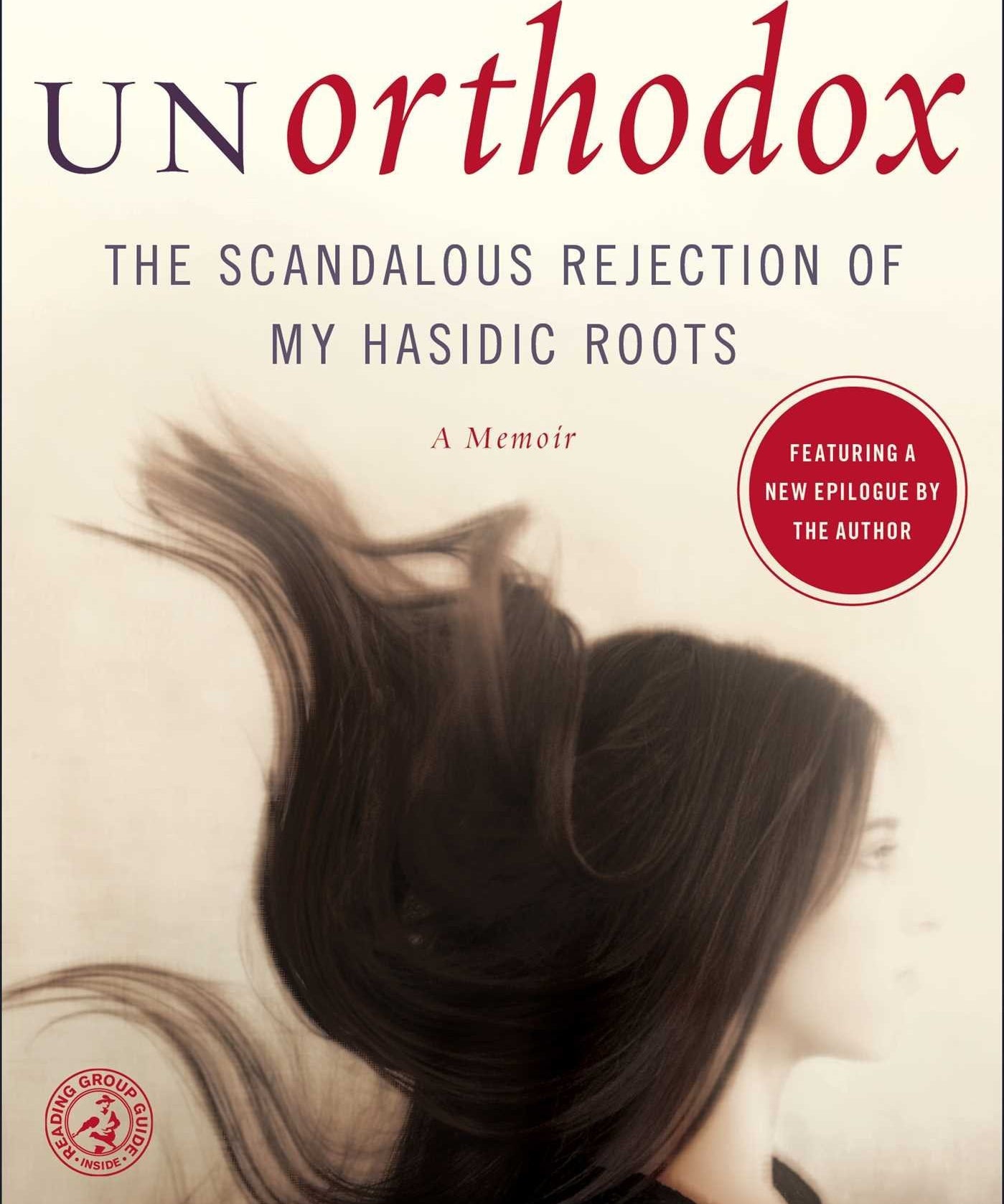 Unorthodox: The Scandalous Rejection of My Hasidic Roots