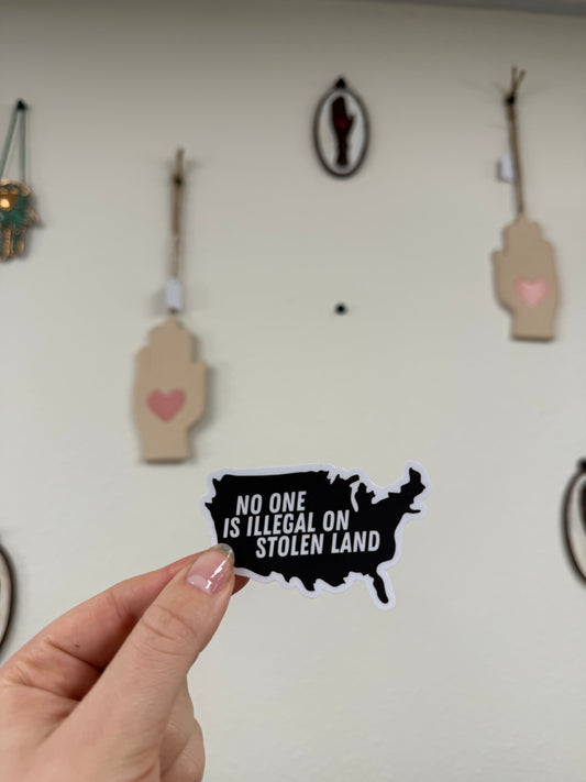 No One Is Illegal on Stolen Land Sticker