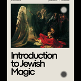 Introduction to Jewish Magic - Lecture via Zoom