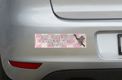 G-d Gave You Blinkers For A Reason Bumper Sticker