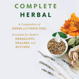 Culpeper's Complete Herbal: A Compendium of Herbs and Their Uses, Annotated for Modern Herbalists, Healers, and Witches