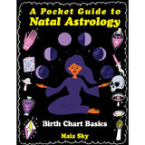 A Pocket Guide To Natal Astrology: Birth Chart Basics (Zine)