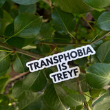 Transphobia is Treyf Pride Sticker