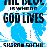 The Blue Is Where God Lives