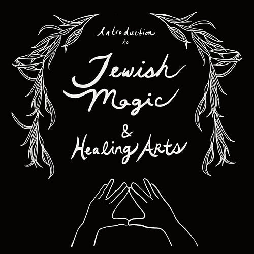 Jewish Magic & Healing Arts $56