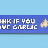 Honk If You Love Garlic Bumper Sticker